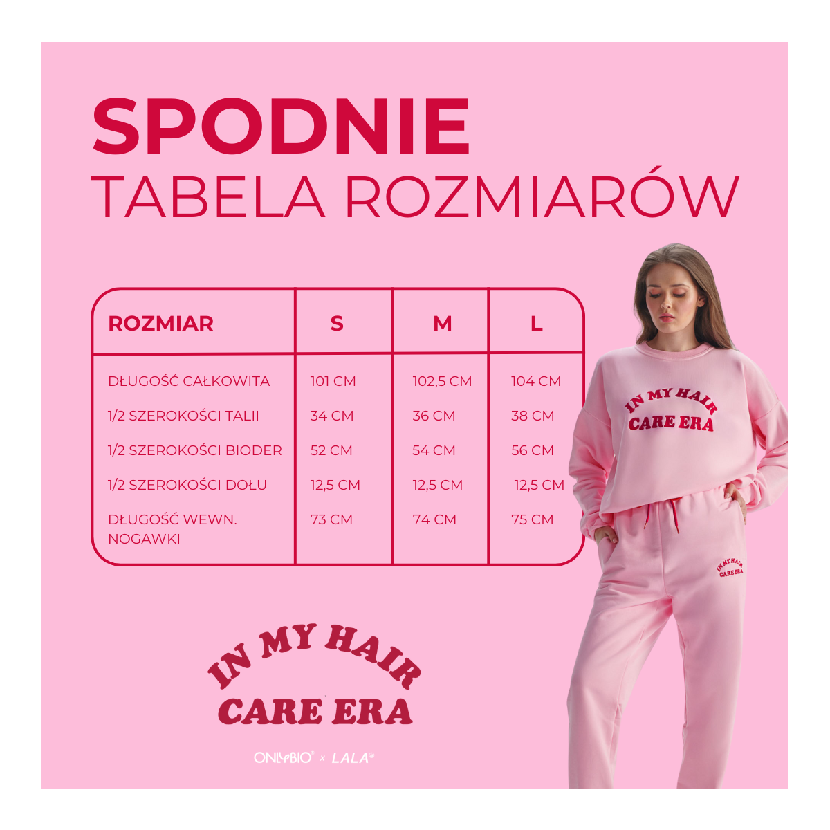 ONLYBIO X LALA SPODNIE IN MY HAIR CARE ERA S