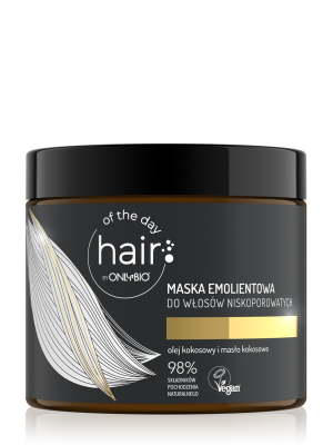 Hair of the day by ONLYBIO Maska emolientowa do włosów niskoporowatych 400ml